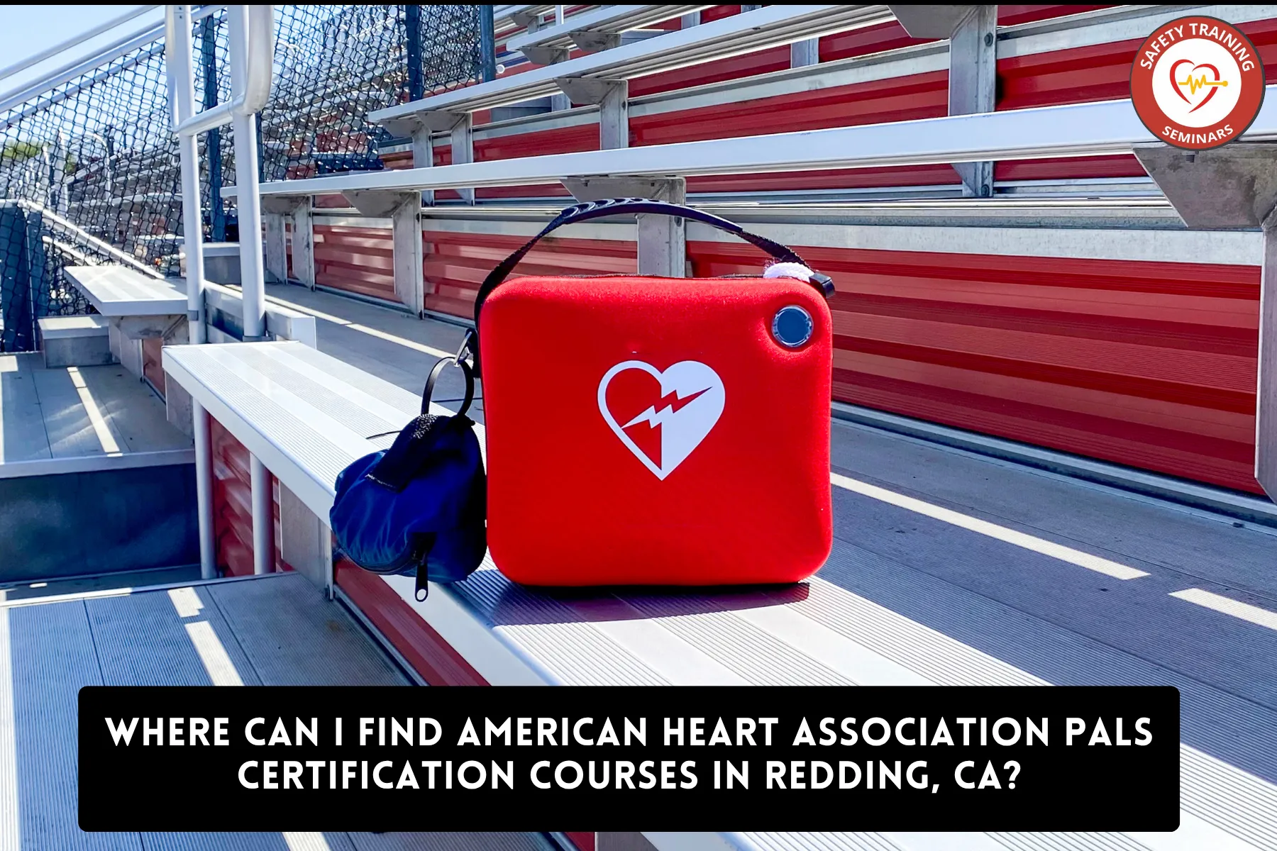 Where Can I Find American Heart Association PALS Certification Courses in Redding, CA?